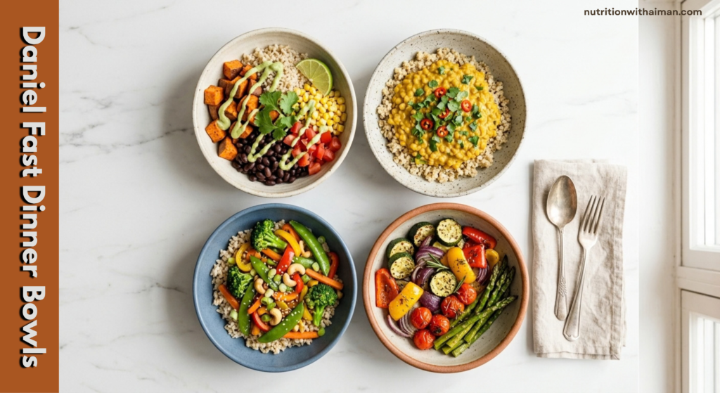Daniel Fast Dinner Bowls